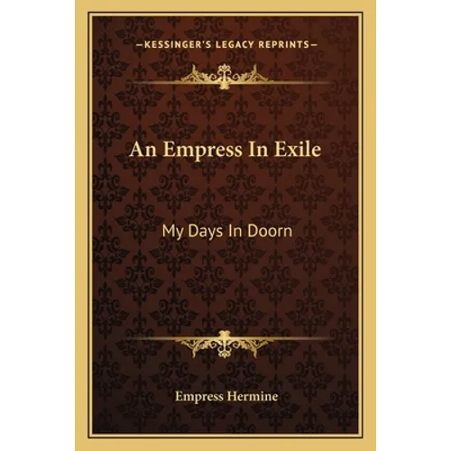 An Empress In Exile: My Days In Doorn - Paperback