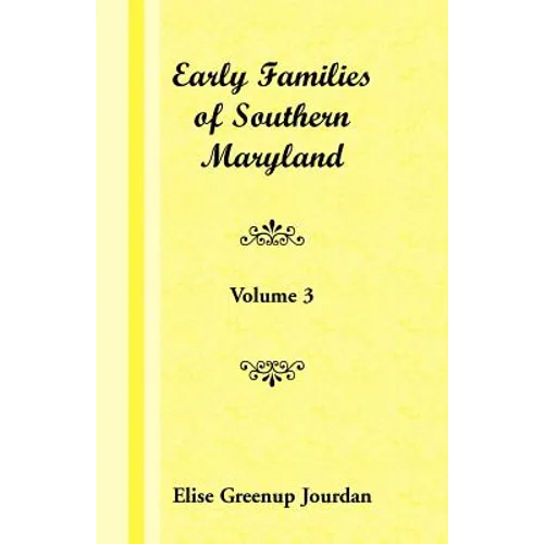 Early Families of Southern Maryland: Volume 3 - Paperback
