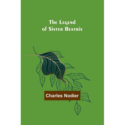 The Legend of Sister Beatrix - Paperback