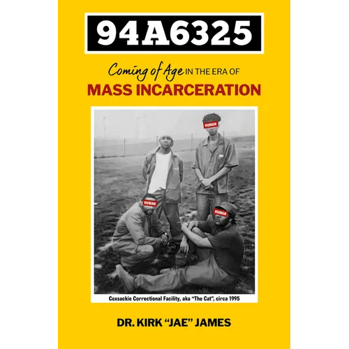 94a6325: Coming of Age in the Era of Mass Incarceration - Paperback