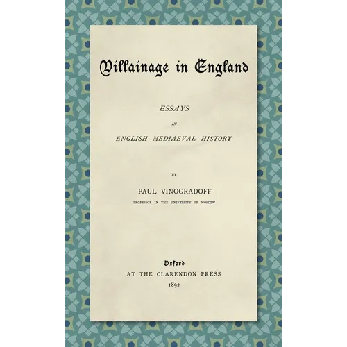 Villainage in England (1892): Essays in English Mediaeval History - Hardcover