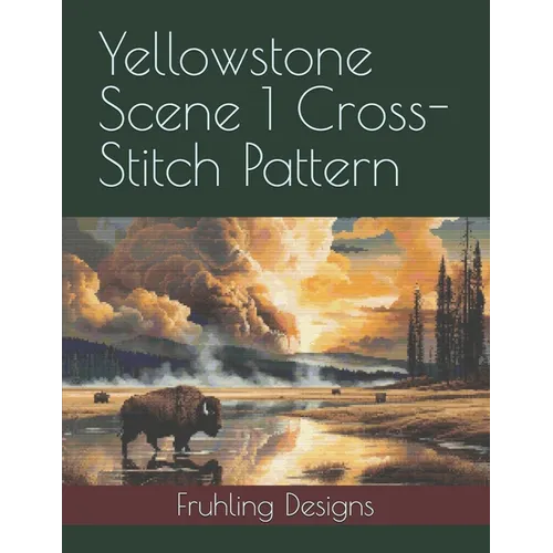 Yellowstone Scene 1 Cross-Stitch Pattern - Paperback