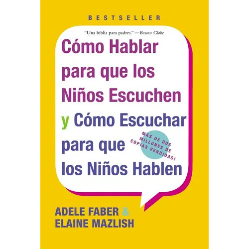 Las Como Hablar para que Los Ninos Escuchen: y Como Escuchar para que los Ninos Hablen - Paperback