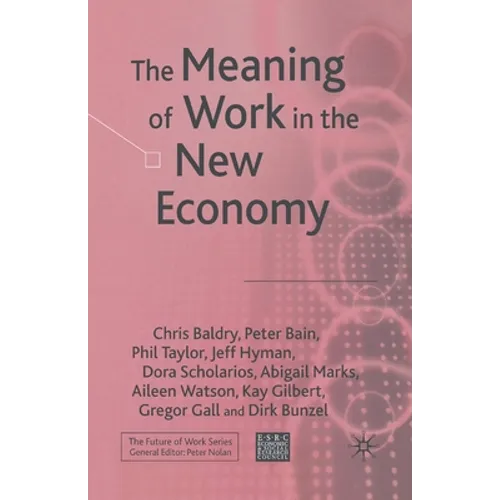 The Meaning of Work in the New Economy