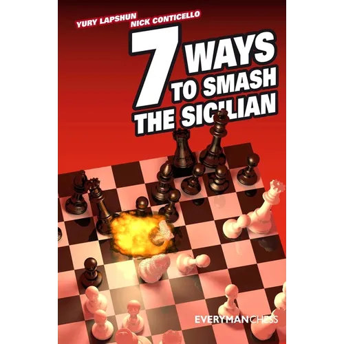 7 Ways to Smash the Sicilian - Paperback