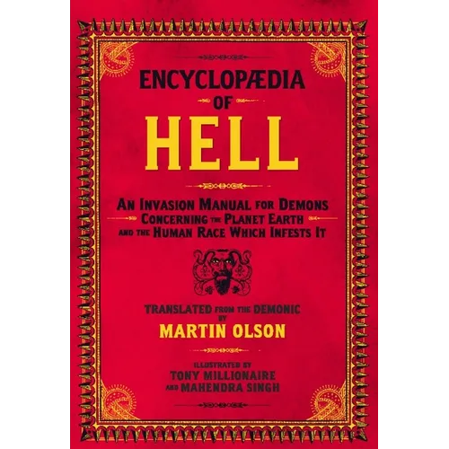 Encyclopaedia of Hell: An Invasion Manual for Demons Concerning the Planet Earth and the Human Race Which Infests It - Paperback