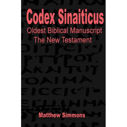 Codex Sinaiticus: The Original Greek Manuscript