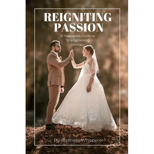 Reigniting Passion - Paperback