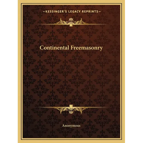 Continental Freemasonry - Paperback