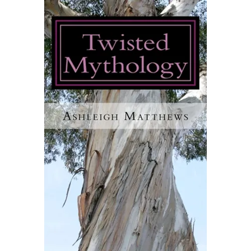 Twisted Mythology: Four Tales of Greek Myth - Paperback