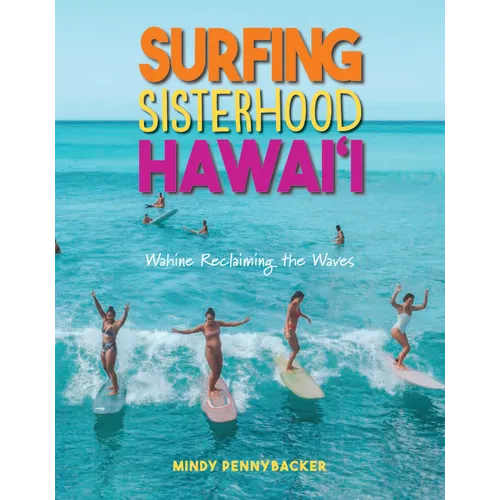 Surfing Sisterhood Hawai'i - Paperback