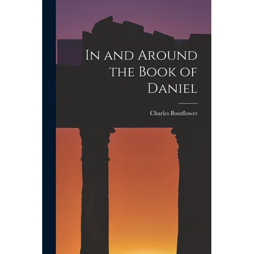 In and Around the Book of Daniel - Paperback