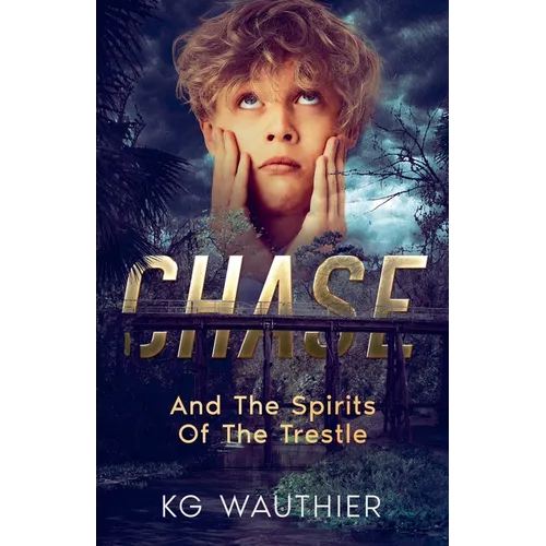 Chase And The Spirits of The Trestle - Paperback