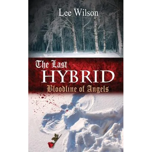 The Last Hybrid: Bloodline of Angels - Paperback
