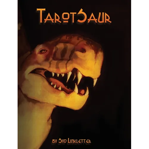 TarotSaur: Art, fossils, witchcraft. You're dead and out of this world. - Hardcover