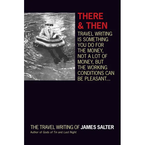 There and Then: The Travel Writing of James Salter