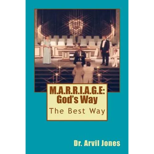 M.A.R.R.I.A.G.E: God's Way - Paperback