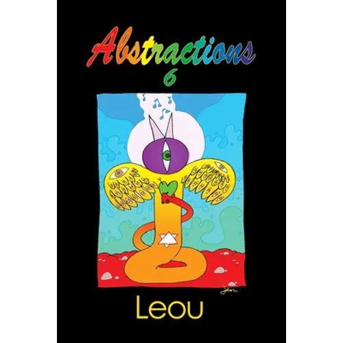 Abstractions 6: The Visionary Art of Leou - Paperback