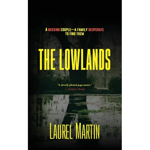 The Lowlands: A Missing Couple-A Family Desperate to Find Them - Paperback
