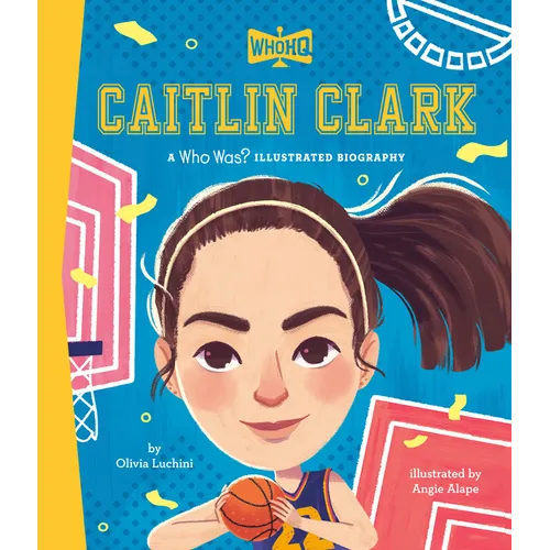 Caitlin Clark: A Who HQ Illustrated Biography