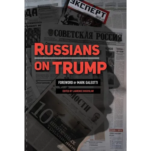 Russians on Trump: Press Coverage and Commentary - Paperback