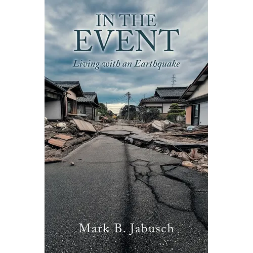 In the Event: Living with an Earthquake - Paperback