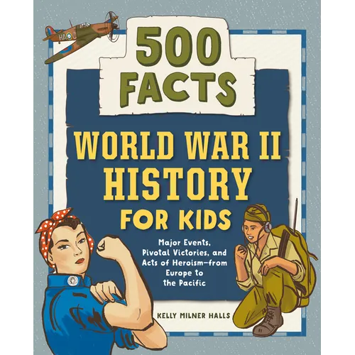 World War II History for Kids: 500 Facts - Paperback
