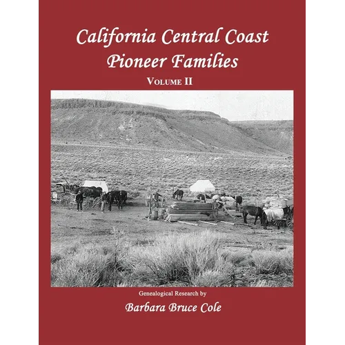 California Central Coast Pioneer Families. Volume II - Paperback