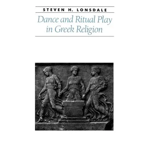 Dance and Ritual Play in Greek Religion - Paperback