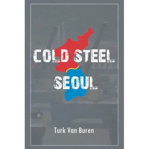 Cold Steel Seoul - Paperback