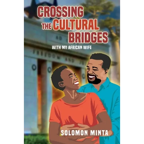 Crossing The Cultural Bridges: With My African Wife - Paperback