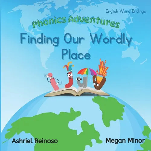 Phonics Adventures: Finding Our Wordly Place: English Word Endings - Paperback