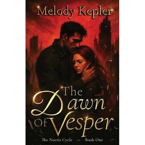 The Dawn of Vesper: A Gothic Dark Fantasy Romance of Tragic Love and War - Paperback