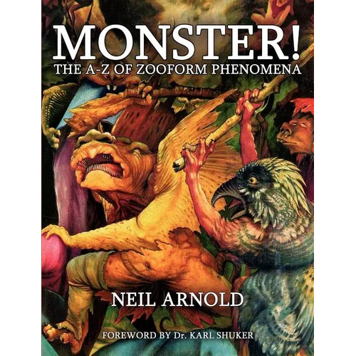 Monster!: The A-Z of Zooform Phenomena - Paperback
