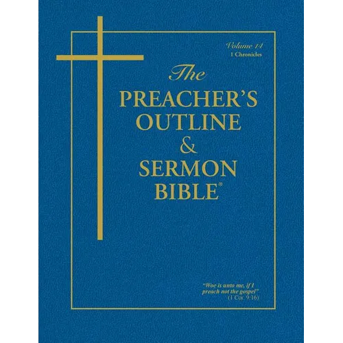 The Preacher's Outline & Sermon Bible - Vol. 14: 1 Chronicles: King James Version - Paperback