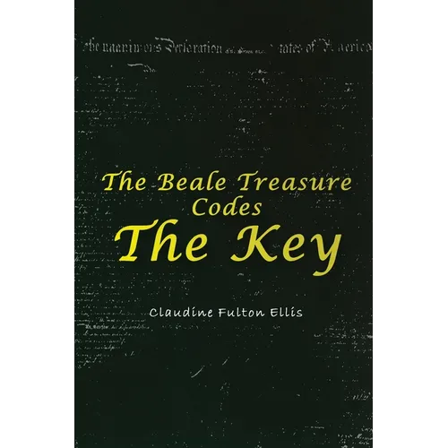 The Beale Treasure Codes: The Key - Paperback