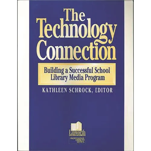 The Technology Connection: Building a Successful School Library Media Program, the - Paperback