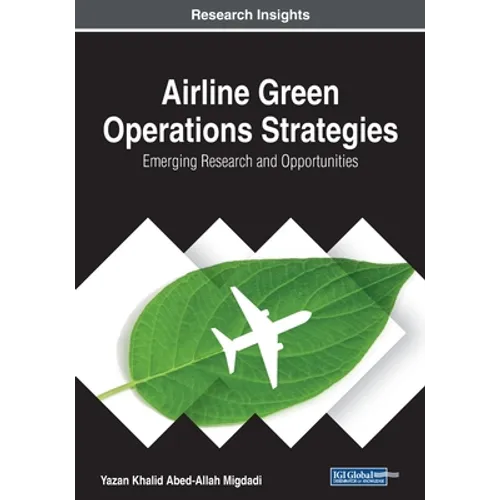 Airline Green Operations Strategies: Emerging Research and Opportunities - Paperback