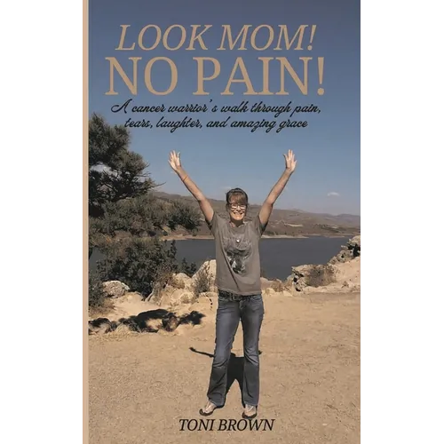 Look Mom! No Pain!