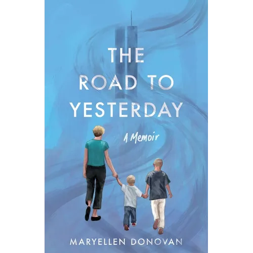 The Road to Yesterday: A Memoir - Paperback