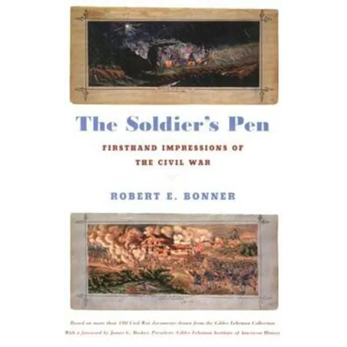 The Soldier's Pen: Firsthand Impressions of the Civil War - Paperback