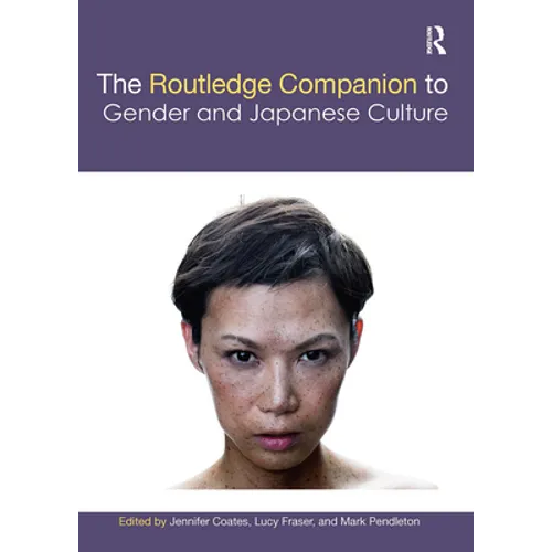 The Routledge Companion to Gender and Japanese Culture - Paperback