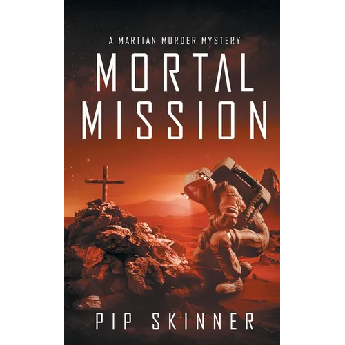 Mortal Mission: A Martian Murder Mystery - Paperback