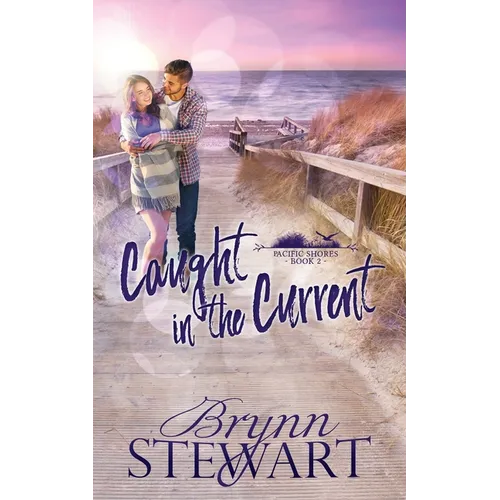 Caught in the Current: A Contemporary Christian Small Beach Town Romance - Paperback