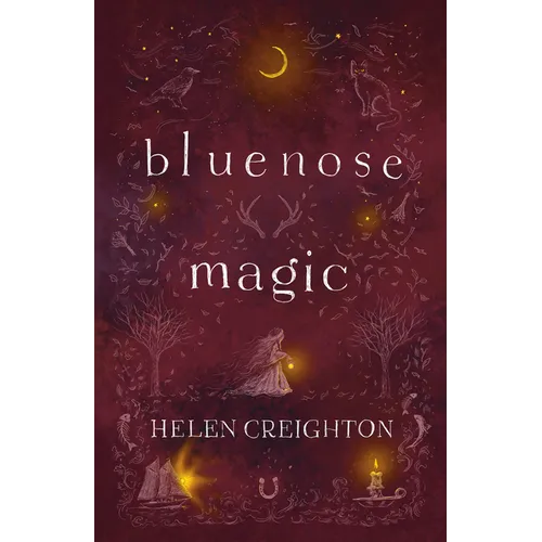 Bluenose Magic (3rd Ed): Popular Beliefs and Superstitions in Nova Scotia - Paperback