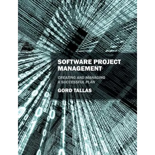 Software Project Management: Creating and Managing a Successful Plan - Paperback
