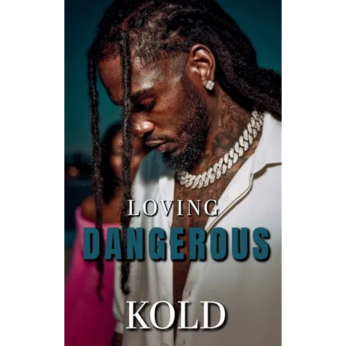 Loving Dangerous - Hardcover