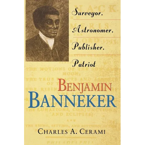 Benjamin Banneker: Surveyor, Astronomer, Publisher, Patriot - Paperback