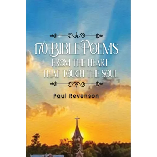 170 Poems from the Heart That Touch the Soul - Paperback
