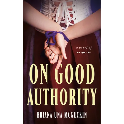 On Good Authority: A Novel of Suspense - Paperback
